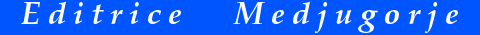 Editrice Medjugorie
